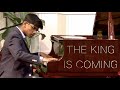 The King Is Coming | Anthony Burger | Ethan Vinodh [LIVE]