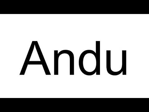How to Pronounce Andu