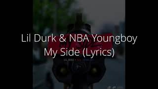 Lil Durk - My Side (Lyrics) Feat NBA Youngboy