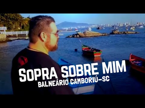 Sopra sobre mim - Pierre Antonio - Vídeo Santa Catarina