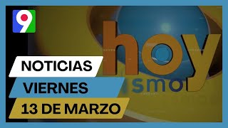 Titulares prensa dominicana viernes 13 de marzo 2026 | Hoy Mismo