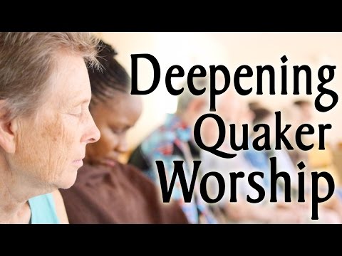 How to Deepen Quaker Meeting for Worship