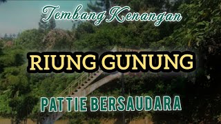 Download lagu RIUNG GUNUNG - Pattie Bersaudara mp3 Download lagu RIUNG GUNUNG - Pattie Bersaudara mp3