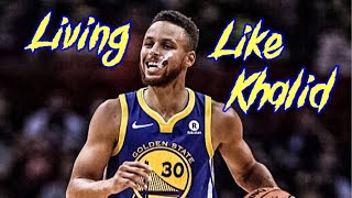 Steph Curry MIX “Living Like Khalid”