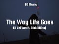 Lil Uzi Vert The Way Life Goes Lyrics Ft Nicki Minaj 8D Version