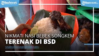 Nikmati Nasi Bebek Songkem Popki di Pasar Modern BSD, Jualannya Pakai Mobil namun Laris Manis