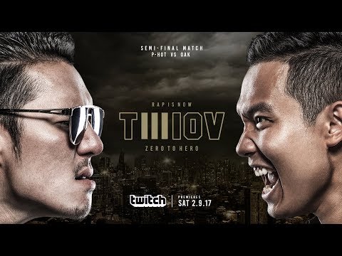 TWOIV3 : EP.13 P-HOT vs OAK ( SEMI-FINAL ) | RAP IS NOW