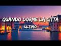 Ultimo - QUANDO DORME LA CITTÀ (Testo/Lyrics)