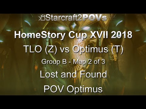 SC2 LotV - HomeStory Cup XVII 2018 - TLO vs Optimus - Group B - Map 2 - Lost and Found - Optimus