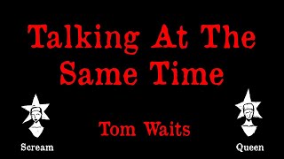 Tom Waits - Talking at the Same Time - karaoke