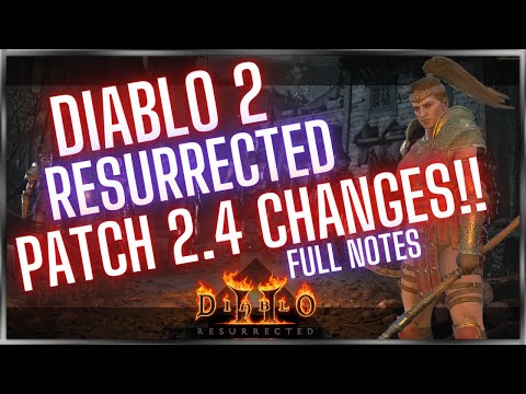 Diablo 2 Resurrected 2.4 Patch Notes Are INSANE!!