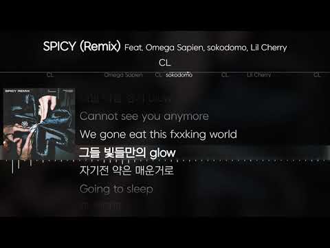 CL - SPICY (Remix) (Feat. Omega Sapien, sokodomo, Lil Cherry) [ Lyrics / 가사 ]