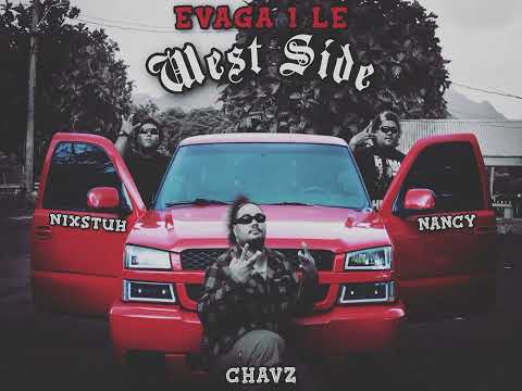 Nancy - Evaga i le West Side (Official Audio) ft. Chavz x Nixstuh