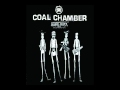 Friend? - Coal Chamber 