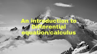 An introduction to Differential calculus(ODE)
