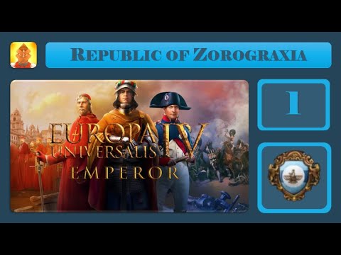 Europa Universalis IV - Republic of Zorograxia - Custom Nation Achievements - Ep1