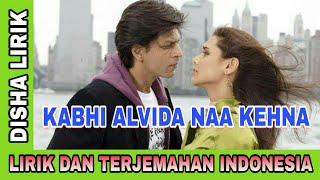 Download lagu Kabhi Alvida Naa Kehna - Lirik dan Terjemahan Indonesia Artinya - Shahrukh Khan - Preity Zinta mp3 Download lagu Kabhi Alvida Naa Kehna - Lirik dan Terjemahan Indonesia Artinya - Shahrukh Khan - Preity Zinta mp3