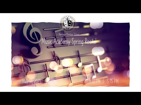 Music Academy Spring Recital - Heritage Christian School