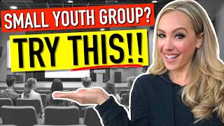 5 Ways to Make a SMALL YOUTH GROUP Feel Much BIGGER!