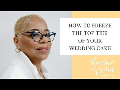 How to Freeze the Top Tier of Your Wedding Cake (Without Freezer Burn!)