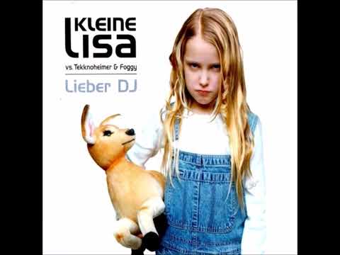 Kleine Lisa vs. Tekknoheimer & Foggy - Lieber DJ (Jeff Sturm Radio Edit) BOOTLEG