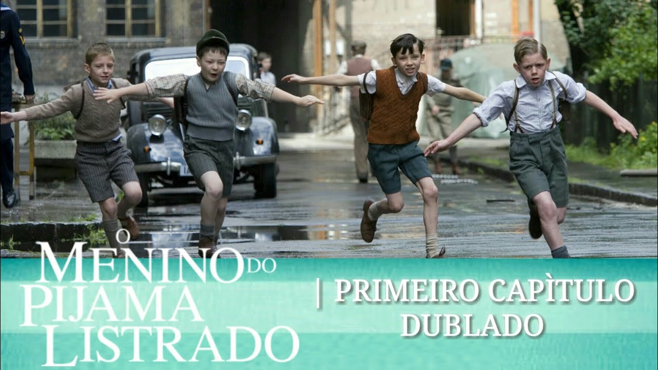 O Menino do Pijama Listrado | Primeiro Capítulo Dublado