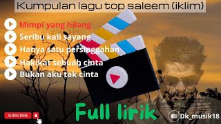 Download lagu KUMPULAN LAGU SALEEM [IKLIM] @Dk_musik18 mp3