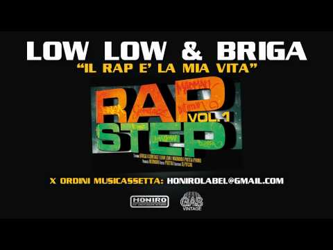 LOW LOW & BRIGA - 04 - IL RAP E' LA MIA VITA [RAPSTEP V.1]