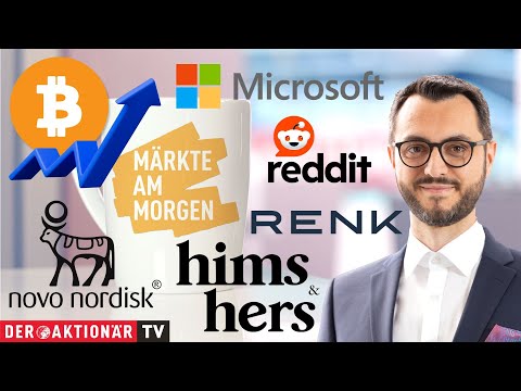 Märkte am Morgen: Bitcoin, Novo Nordisk/Hims & Hers, Microsoft, Reddit, Renk