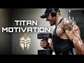 Titan Motivation