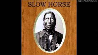 Slow Horse - Lick my wounds