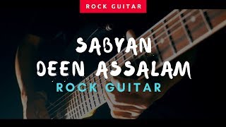 Download lagu DEEN ASSALAM SABYAN Rock Guitar Version by Jeje GuitarAddict mp3