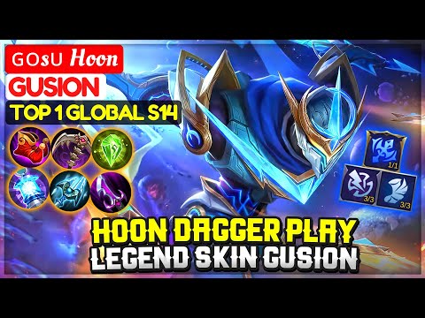 Gosu Hoon Dagger Play, Legend Skin MVP Gusion [ Top 1 Global Gusion S14 ] ɢᴏsᴜ Hoon Mobile Legends