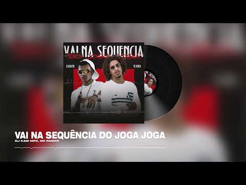 VAI NA SEQUÊNCIA DO JOGA JOGA Feat. Mc Pânico - DJ KAIO MPC
