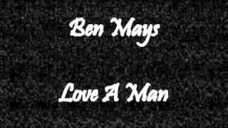 Ben Mays - Love A Man  - 1987