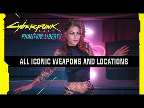 All Iconic Weapons and Locations - Cyberpunk 2077 Phantom Liberty