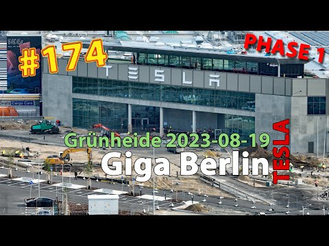 # 174 Tesla Giga Berlin • PHASE 1 • 2023-08-19 • Gigafactory 4K