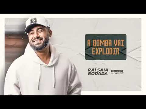 A BOMBA VAI EXPLODIR - Rai Saia Rodada #abombavaiexplodir #raisaiarodada