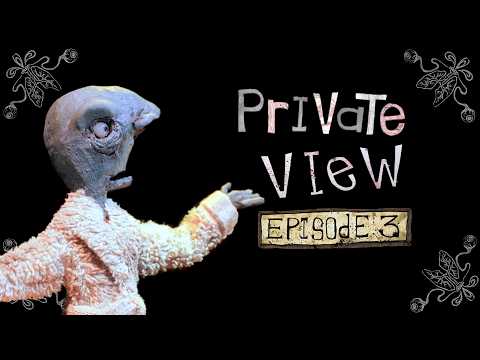 PRIVATE VIEW 3: A Closer Shave