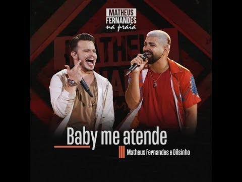 Matheus Fernandes e Dilsinho - Baby Me Atende (Clipe Oficial)