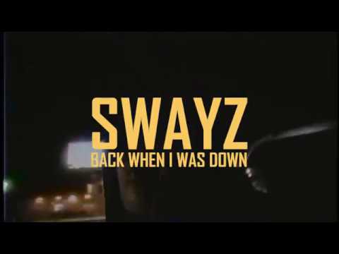 Swayz - Back When I Was Down
