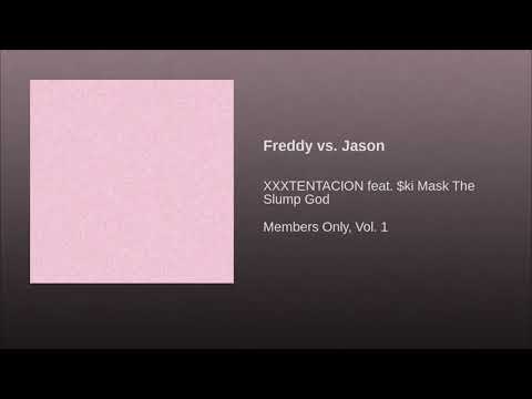 xxxtentacion ft. Ski Mask “The Slump God” - Freddy vs. Jason