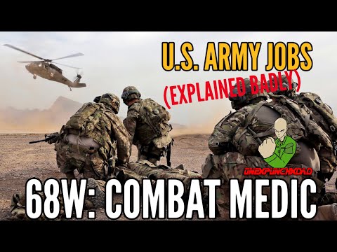 U.S. Army Jobs (Explained Badly) 68W: Combat Medic