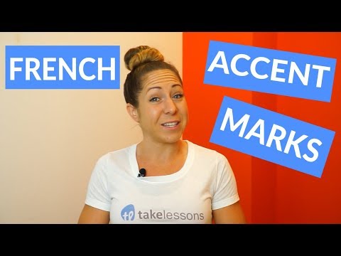French Accents 101: Pronunciation & Accent Marks
