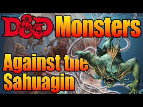 Against the Sahuagin - How to Survive:  D&D Monsters