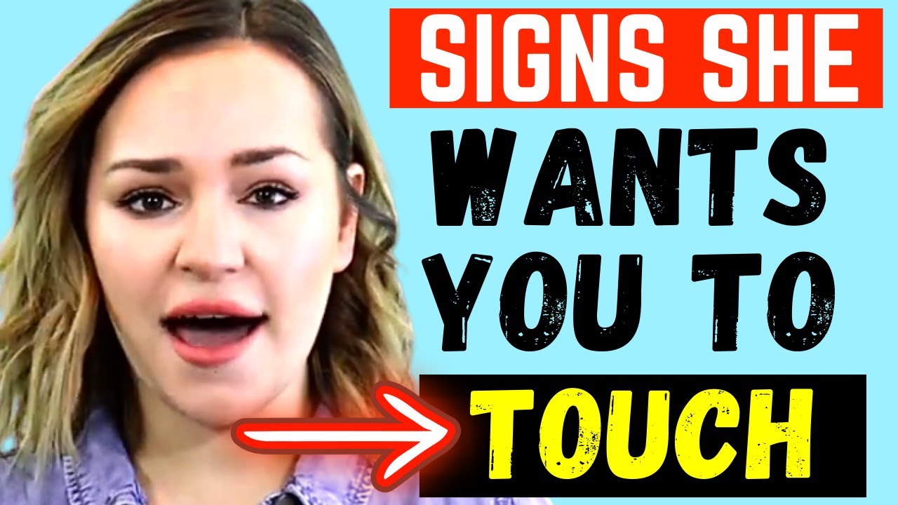 Girls Do THIS When They Want You To Touch Them (MOST MEN MISS THIS)