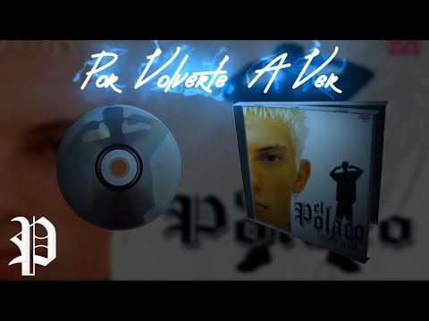 Por Volverte A Ver - El Polaco