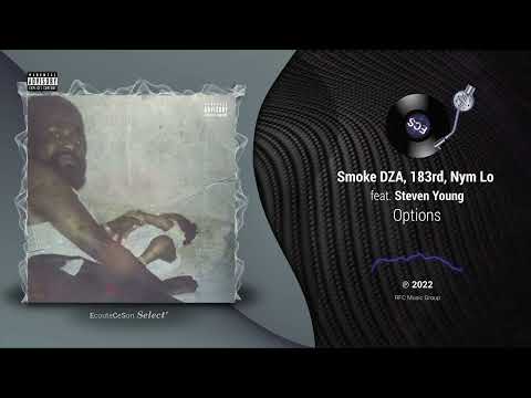 Smoke DZA, 183rd, Nym Lo - Options feat. Steven Young |[ Hip-Hop ]| 2022