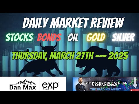 Daily Market Review - March 27th, 2025 | Stocks, Oil, Bonds, Gold & Silver Analysis