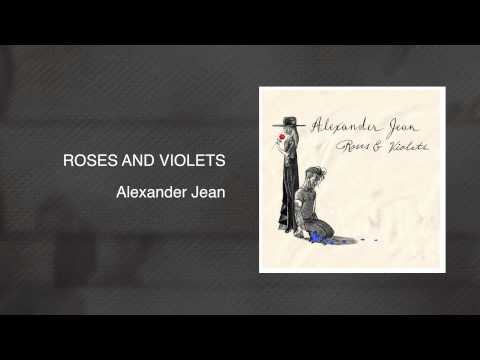 Roses and Violets - Alexander Jean